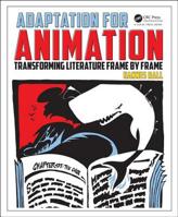 Adaptation for Animation: Transforming Literature Frame by Frame 1138886475 Book Cover