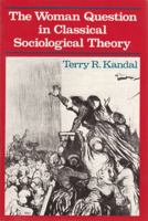 The Woman Question in Classical Sociological Theory 0813007968 Book Cover