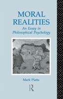 Moral Realities: An Essay in Philosophical Psychology 0415755638 Book Cover