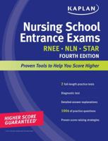 Kaplan Nursing School Entrance Exams: Strategies, Practice, and Review 1419550349 Book Cover