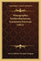 Monographia Tenthredinetarum, Synonimia Extricata (1823) 0353993794 Book Cover