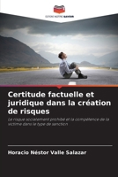 Certitude factuelle et juridique dans la création de risques (French Edition) 6202768703 Book Cover
