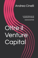 Oltre il Venture Capital: La strada italiana per gli investimenti in startup (Italian Edition) B0FK259S6J Book Cover