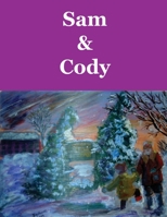 Sam and Cody 1976395364 Book Cover