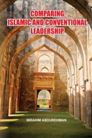Comparing Islamic and Conventional Leadership 3533584917 Book Cover