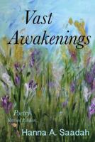 Vast Awakenings: Poetry Revised Edition 1533504776 Book Cover