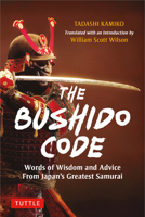 The Bushido Code: Words of Wisdom from Japan's Greatest Samurai 4805317418 Book Cover