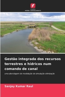Gestão integrada dos recursos terrestres e hídricos num comando de canal (Portuguese Edition) 6200767564 Book Cover