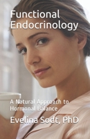 Functional Endocrinology: A Natural Approach to Hormonal Balance B08HV8HPXW Book Cover