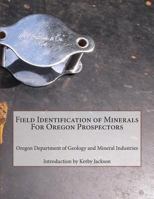 Field Identification of Minerals For Oregon Prospectors 1500679712 Book Cover