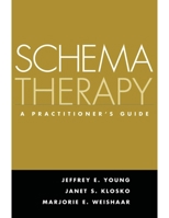 Schema Therapy: A Practitioner's Guide 1593853726 Book Cover
