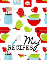 My Recipes: Blank DIY Recipe Cookbook With Blue Green Red Kitchen Utensil Design 1694869822 Book Cover