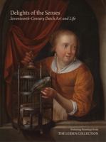 Delights of the Senses: Seventeenth-Century Dutch Art and Life 093907219X Book Cover