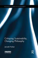 Critiquing Sustainability, Changing Philosophy 1138687995 Book Cover