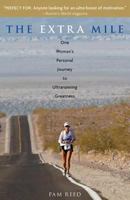 The Extra Mile: One Woman's Personal Journey to Ultra-Running Greatness 1594864152 Book Cover