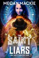 The Saint of Liars: Book Two of the Lucky Devil Series B0BS5FX4Z7 Book Cover