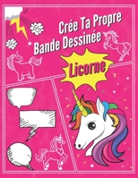 Crée Ta Propre Bande Dessinée Licorne: Crée Ta BD Pour Enfants & Fille | Variété de Planche BD | Sans des Bulles de Discussion | Faire de la BD | 100 Pages | Rose (French Edition) B086KQ5SGN Book Cover