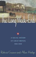 The Long Week-End: A Social History of Great Britain 1918-1939 0393311368 Book Cover