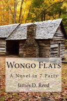 Wongo Flats: A Novel in 7 Parts 149931986X Book Cover