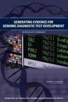 Generating Evidence for Genomic Diagnostic Test Development: Workshop Summary 0309211042 Book Cover