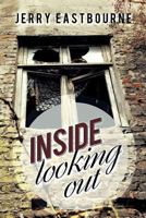 Inside Looking Out 147978771X Book Cover