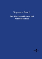 Die Herzkrankheiten bei Arteriosclerose (German Edition) 3737211582 Book Cover