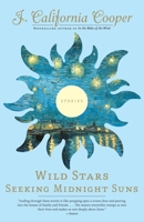 Wild Stars Seeking Midnight Suns: Stories 1400075688 Book Cover