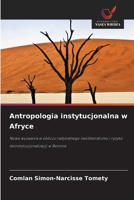 Antropologia instytucjonalna w Afryce (Polish Edition) 6209598145 Book Cover