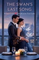 The Swan's Last Song B0GG72F38Z Book Cover