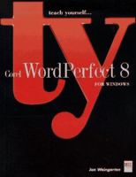 teach yourself...Corel® WordPerfect® 8 For Windows® 1558285733 Book Cover