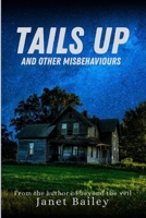 Tails up and other misbehaviours B0GGR53KZ7 Book Cover