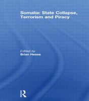 Somalia: State Collapse, Terrorism and Piracy 0415828937 Book Cover