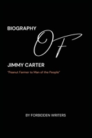 Biography of Jimmy Carter B0DRX62NSD Book Cover