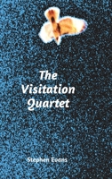 The Visitation Quartet: Plays by Stephen Evans 1953725252 Book Cover
