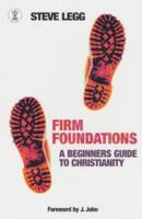 Firm Foundations: A Beginners Guide to Christianity 0340861347 Book Cover