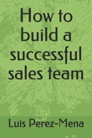 How to build a successful sales team B08GVGCHKL Book Cover