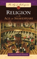Religion in the Age of Shakespeare 0313336369 Book Cover