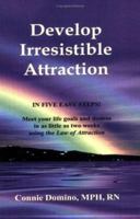 Law of Attraction: Develop Irresistible Attraction 1931109060 Book Cover