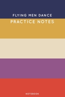 Flying Men Dance Practice Notes: Cute Stripped Autumn Themed Dancing Notebook for Serious Dance Lovers - 6x9 100 Pages Journal 1705874517 Book Cover