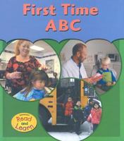 First Time Abc (Heinemann Read And Learn) 1403438684 Book Cover