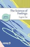 The Science of Feelings: What Psychological Research Tells Us About Our Emotions 967549221X Book Cover