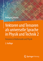 Vektoren und Tensoren als universelle Sprache in Physik und Technik 2: Tensoren in Mathematik und Physik (German Edition) 365849784X Book Cover