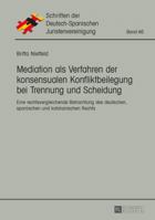 Mediation ALS Verfahren Der Konsensualen Konfliktbeilegung Bei Trennung Und Scheidung: Eine Rechtsvergleichende Betrachtung Des Deutschen, Spanischen Und Katalanischen Rechts 3631668090 Book Cover