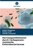 Harnwegsinfektionen durch Carbapenem-resistente Enterobacteriaceae (German Edition) 6207993438 Book Cover