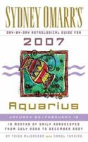 Sydney Omarr's Day-By-Day Astrological Guide for the Year 2007: Aquarius 0451218795 Book Cover