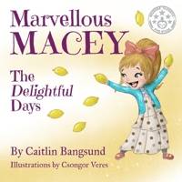 Marvellous Macey, The Delightful Days null Book Cover