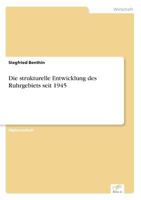 Die Strukturelle Entwicklung Des Ruhrgebiets Seit 1945 3838696360 Book Cover