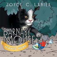 Barnaby Mouse Leaves Home 1462726879 Book Cover