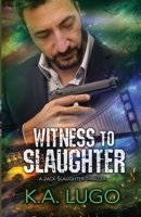 Witness to Slaughter 1910234575 Book Cover