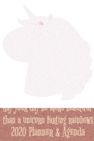 May your day be more beautiful than a unicorn farting rainbows 2020 Planner & Agenda: Monthly Weekly Vertical Days Dated Agenda with Monday Start - January through December Organizer - 2020 Unicorn Pl 169861568X Book Cover